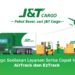 Jelang Lebaran, J&T Cargo Sediakan Layanan Serba Cepat Melalui AirTrack dan EzTrack