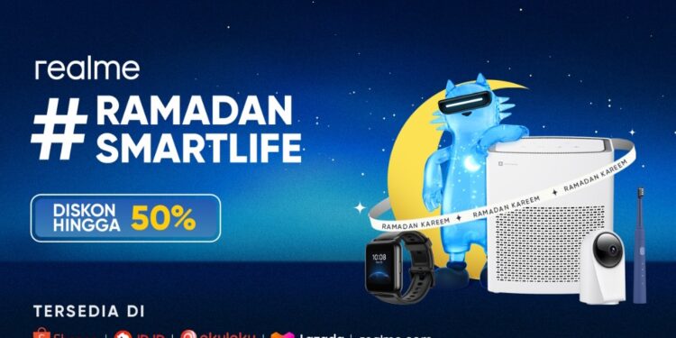 Miliki Produk Berkualitas Dari realme Dengan Harga Terbaik Untuk Ciptakan #RamadanSmartLife