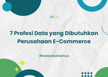 Ada 7 Profesi Data yang Dibutuhkan Perusahaan E-commerce