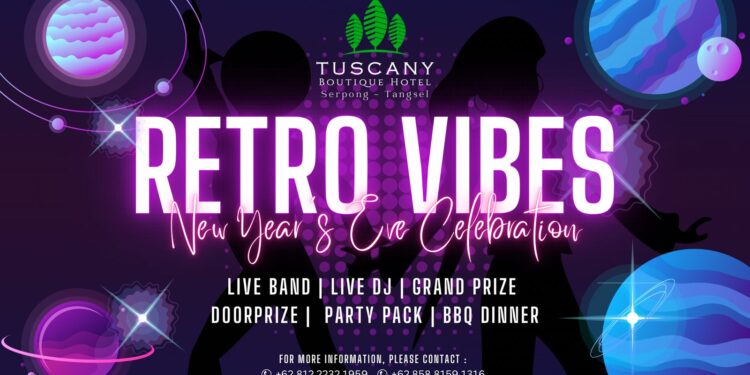 Ada Event Tahun Baruan 2024 di Tuscany Boutique Hotel Serpong, Tema nya “Retro Vibes”