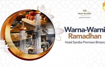 Meriahkan Bulan Suci Ramadhan, Hotel Santika Premiere Bintaro Hadirkan Promo Warna-Warni Ramadhan