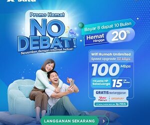 XL SATU Hadirkan Promo Super Hemat NO DEBAT untuk Pelanggan Baru Cukup Bayar 8 Bulan, Nikmati 10 Bulan Internet Rumah + Kuota HP Sekeluarga dan Bonus Hiburan Setahun!