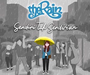 THE RAIN Mengeluarkan Single Terbaru: “Sendiri Tak Sendirian”