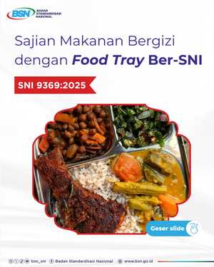 Dukung Program Makan Bergizi Gratis, BSN Tetapkan SNI Wadah Bersekat (Food Tray) dari Baja Tahan Karat untuk Makanan