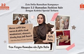 Zyta Delia Ramaikan Kampanye Shopee 2.2 Ramadan Fashion Sale dengan Koleksi Spesial Terbaru