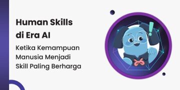 Human Skills di Era AI: Ketika Kemampuan Manusia Menjadi Skill Paling Berharga