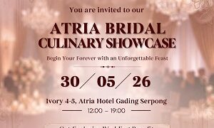 Cari Venue Pernikahan Sekaligus Cicip Menu Resepsi? Atria Hotel Gading Serpong Hadirkan Bridal Culinary Showcase