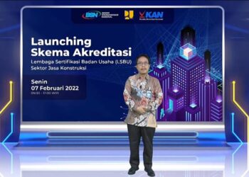 BSN/KAN Luncurkan Skema Akreditasi LSBU Sektor Jasa Konstruksi