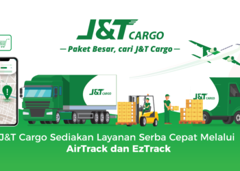 Jelang Lebaran, J&T Cargo Sediakan Layanan Serba Cepat Melalui AirTrack dan EzTrack