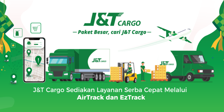 Jelang Lebaran, J&T Cargo Sediakan Layanan Serba Cepat Melalui AirTrack dan EzTrack
