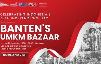 Gelar UMKM Bazar se-Banten, Mercure Serpong Alam Sutera dan Asipa Kembali Berkolaborasi Semarakkan 17-an