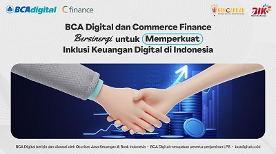 BCA Digital dan Commerce Finance Bersinergi untuk Memperkuat Inklusi Keuangan Digital di Indonesia